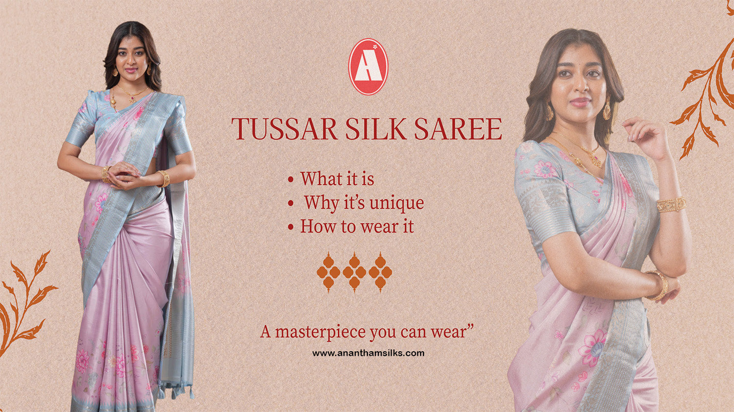 Tussar Silk Saree: What It Is, Why It's Unique, and How to Wear It