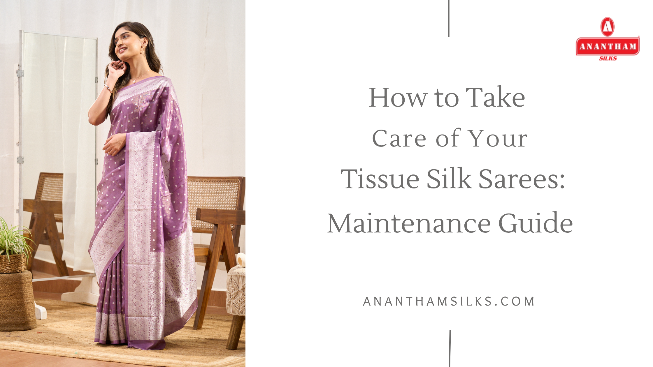How to Take Care of Your Tissue Silk Sarees: Maintenance Guide