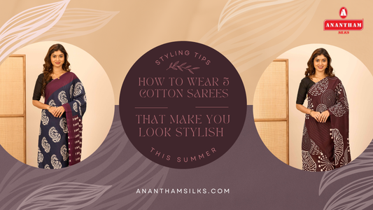 Styling Tips: How to Wear 5 Cotton Sarees That Make You Look Stylish This Summer