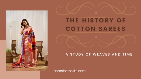The History of Cotton Sarees: A Study of Weaves and Time